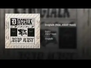 D33J - Dogtalk (feat. A$AP Nast)